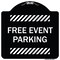 Signmission Free Event Parking Heavy-Gauge Aluminum Architectural Sign, 18" x 18", BW-1818-23945 A-DES-BW-1818-23945 - alternate 1